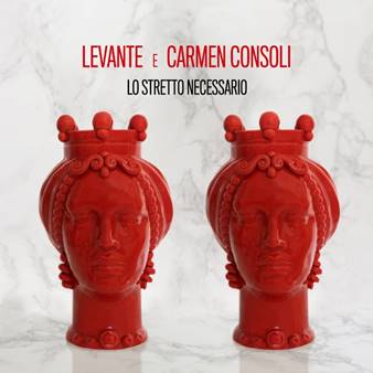 Levante ft. Carmen Consoli, "Lo stretto necessario"
