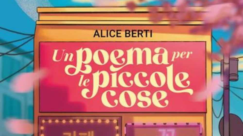 Alla scoperta di “Un poema per le piccole cose”, una storia che parla di destino: ne parliamo con l’autrice Alice Berti