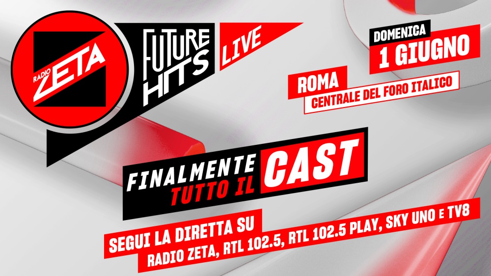 Radio Zeta Future Hits Live 2025: il 1° giugno un cast eccezionale in diretta su Radio Zeta e RTL 102.5