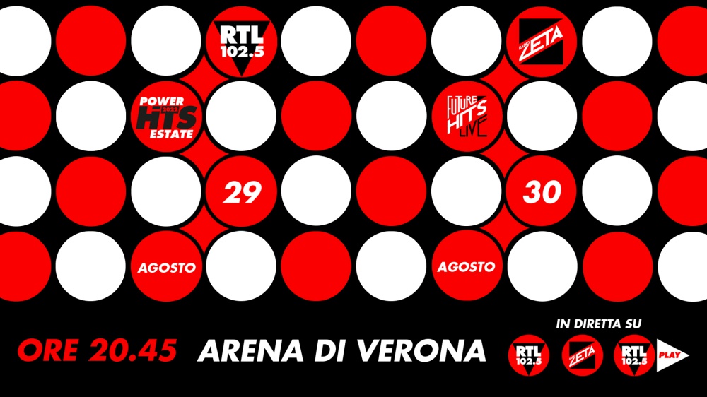 RTL 102.5 e Radio Zeta presentano i due eventi estivi all'arena di Verona