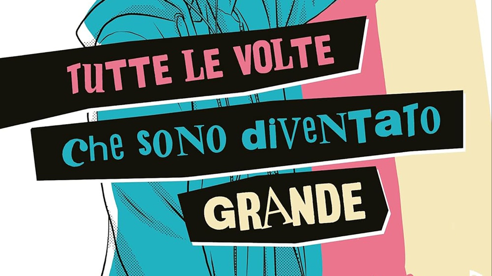 Tutte le volte che sono diventato grande, il nuovo graphic novel di Giulio Macaione