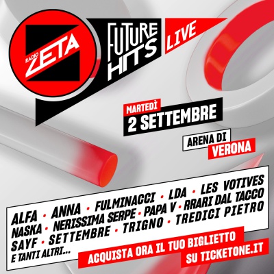 Future Hits Live di Radio Zeta: annunciati i primi artisti che il 2 settembre saliranno sul palco dell’Arena di Verona
