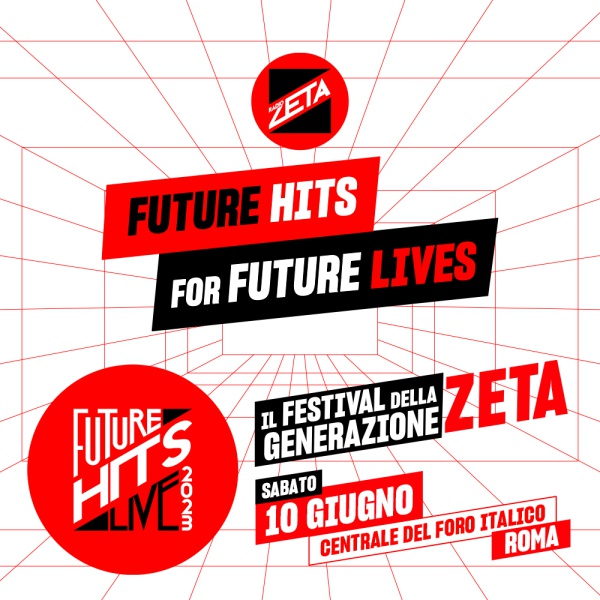 Future Hits For Future Lives: dal palco del Radio Zeta Future Hits Live 2023  si parlerà ad un'intera generazione - Radio Zeta